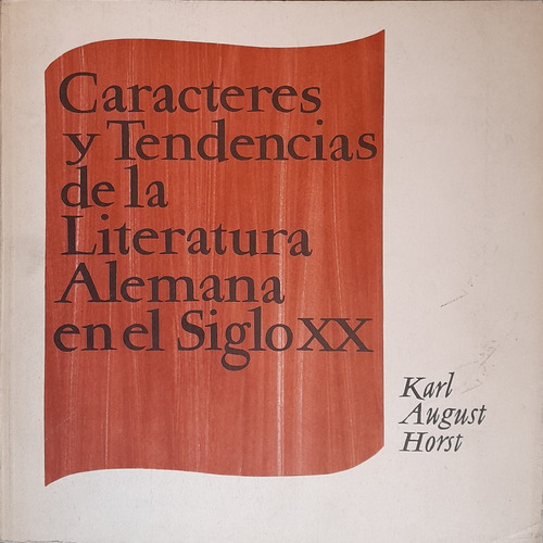 Caracteres Y Tendencias De La Literatura Alemana Siglo Xx