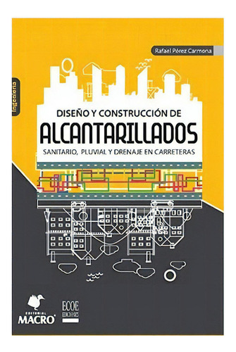 Diseño Y Construccion De Alcantarillados, De Perez, Rafael. Editorial Imp. Macro Peru   Macro Peru, Tapa Blanda En Español