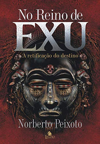 Libro No Reino De Exu - A Retificacao Do Destino