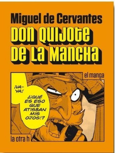 Don Quijote De La Mancha - Cervantes - La Otra H - Manga