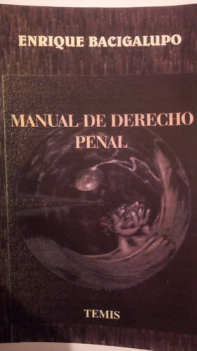 Manual De Derecho Penal  Bacigalupo / Manual Derecho Penal 