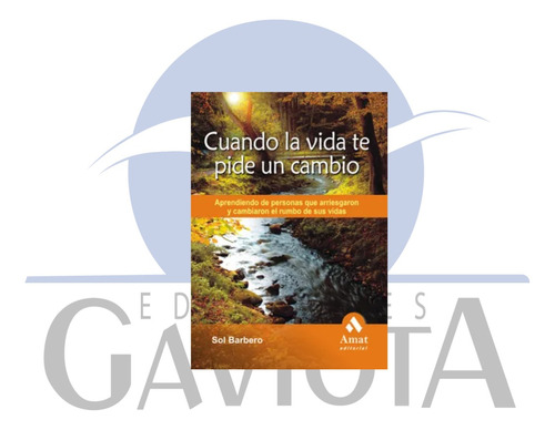 Libro Cuando La Vida Te Pide Un Cambio