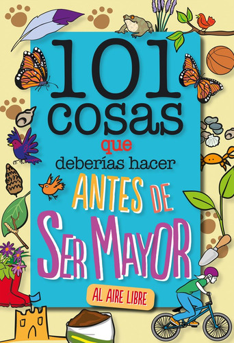 Libro 101 Cosas Que Deberias Hacer Antes De Ser Mayor -