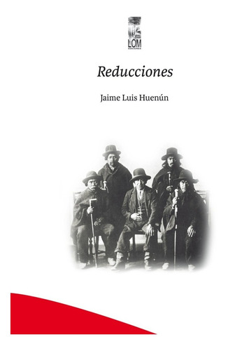Reducciones, Jaime Luis Huenun. Poesía Mapuche. Nuevo.