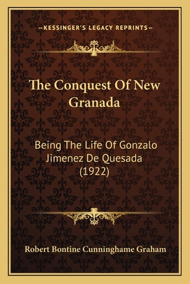 Libro The Conquest Of New Granada: Being The Life Of Gonz...