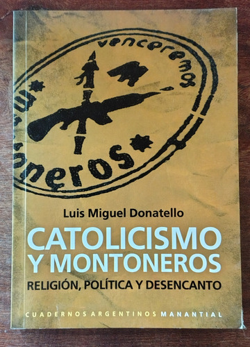 Luis Miguel Donatello - Catolicismo Y Montoneros