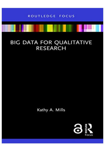 Big Data For Qualitative Research - Kathy A. Mills. Eb18