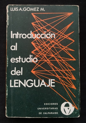 Introducción Al Estudio Del Lenguaje - Luis A. Gómez S01 J