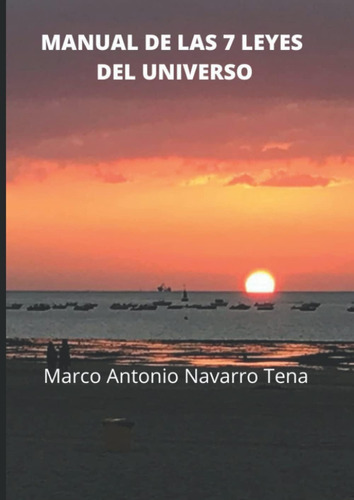 Libro: Manual De Las 7 Leyes Del Universo (spanish Edition)
