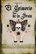 Comprar Libro: El Grimorio De La Bruja: Guía De Esoterismo Y Y Y La