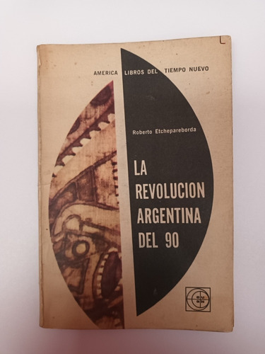 La Revolución Argentina Del 90. Etchepareborda. Usado V Luro