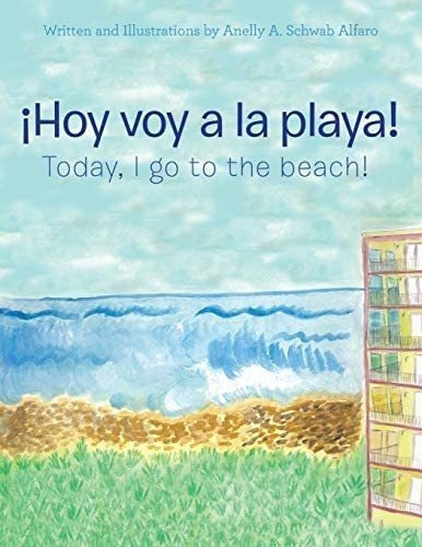 Libro ¡hoy Voy A Playa!: Today I Go To The Beach!-inglés&..