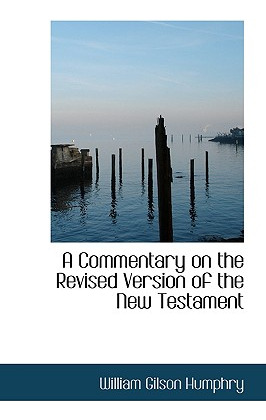 Libro A Commentary On The Revised Version Of The New Test...