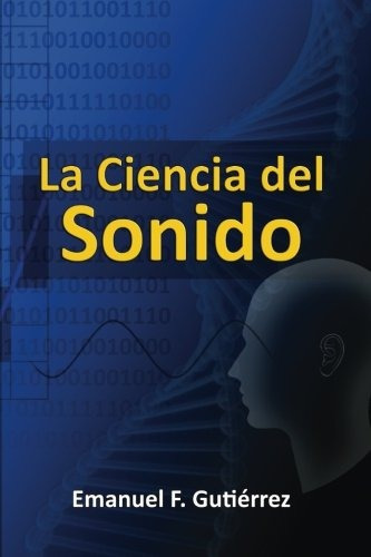 Libro : La Ciencia Del Sonido  - Emanuel F. Gutierrez 