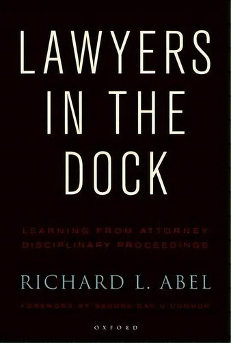 Lawyers In The Dock, De Richard L. Abel. Editorial Oxford University Press Inc, Tapa Blanda En Inglés