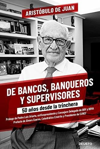 De Bancos, Banqueros Y Supervisores: 50 Años Desde La Trinch