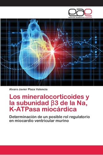 Libro: Los Mineralocorticoides Y La Subunidad ß3 De La Na, K