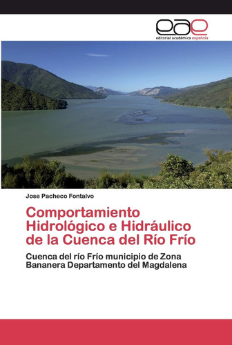 Libro: Comportamiento Hidrológico E Hidráulico De La Cuenca