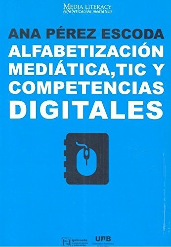 Libro Alfabetizacion Mediatica Tic Y Competencias Digita De