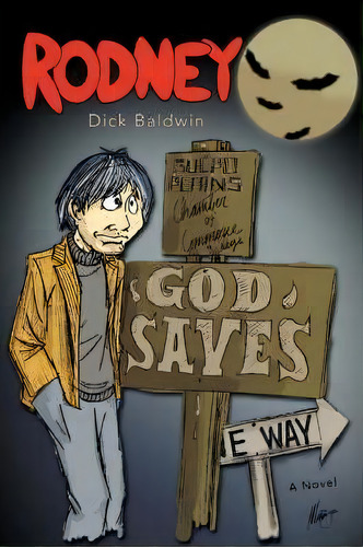 Rodney, De Dick Baldwin. Editorial Iuniverse, Tapa Blanda En Inglés
