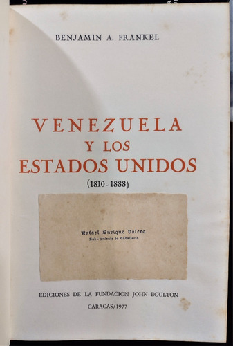 Venezuela Y Los Estados Unidos 1810-1888. Benjamin Frankel