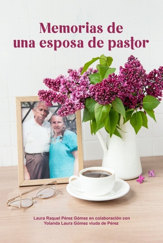 Libro Memorias De Una Esposa De Pastor