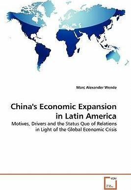 China's Economic Expansion In Latin America - Marc Alexan...