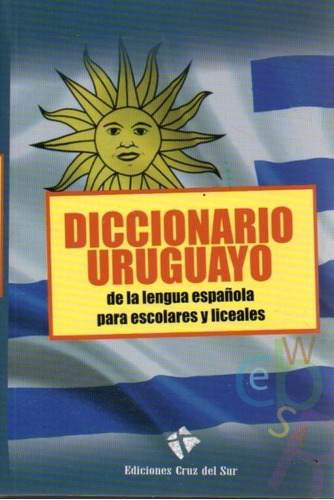 Diccionario Uruguayo De La Lengua Española 