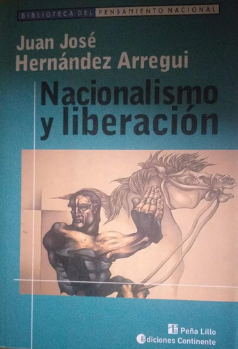 Nacionalismo Y Liberación - Juan José Arregui - Continente