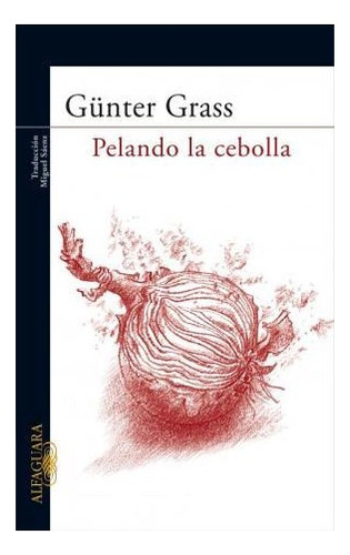 Libro Pelando La Cebolla De Grass Gunter (premio Nobel De Li