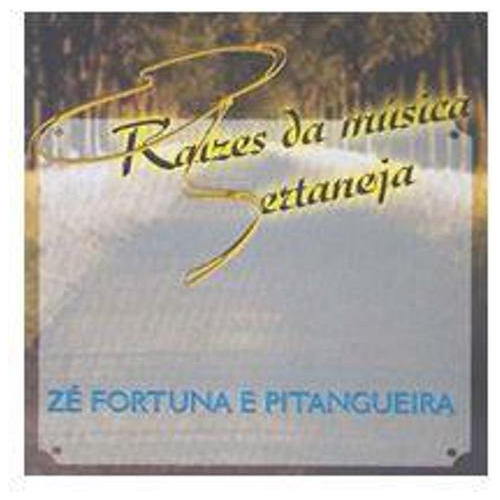 Cd Zé Fortuna E Pitangueira - Raízes Da Música Sertaneja