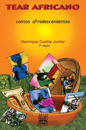 Tear africano: contos afrodescendentes, de Cunha Jr., Henrique Antunes. Editora Summus Editorial Ltda., capa mole em português, 2004