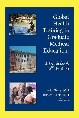 Libro Global Health Training In Graduate Medical Educatio...