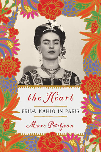 Libro The Heart Frida Kahlo In Paris - Petitjean,marc