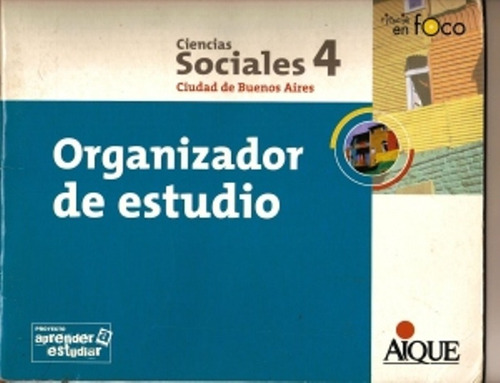 Ciencias Sociales 4 Organizador - Aique 2006 - 
