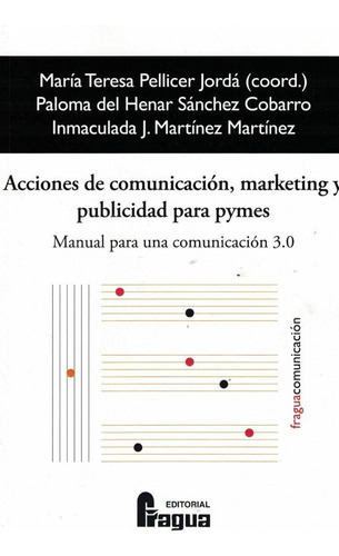 Acciones De Comunicacion, Marketing Y Publicidad Para Pymes 