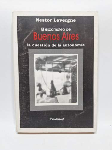 Antiguo Libro El Escamoteo De Buenos Aires N. Lavergne Le837