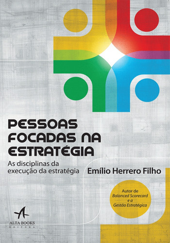 Pessoas Focadas Na Estratégia: As disciplinas da execução da estratégia, de Herrero Filho, Emílio. Starling Alta Editora E Consultoria  Eireli, capa mole em inglês, 2018