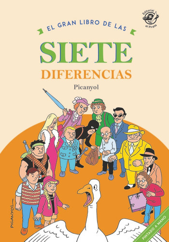 El gran libro de las siete diferencias: Libro para buscar diferencias, de Martínez Picanyol, Josep Lluís. Editorial el Pirata, tapa dura en español