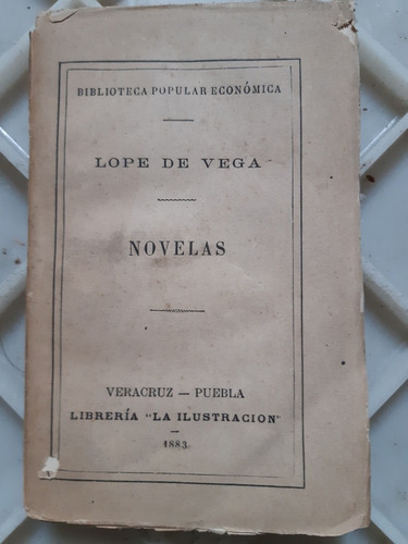 Antiquísimo Libro Novelas De Lope De Vega . 1883