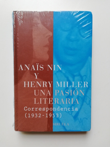 Una Pasión Literaria - Anaïs Nin Y Henry Miller [tapa Dura]