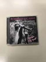 Comprar Roberto Vicario Todo Roberto Cantoral Cd 2012