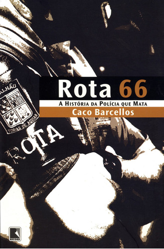 Rota 66, de Barcellos, Caco. Editora Record Ltda., capa mole em português, 2003