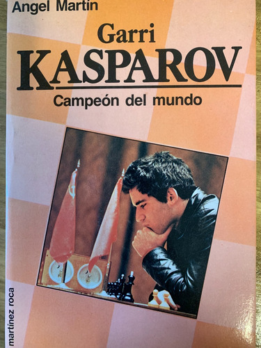 Garri Kasparov  Angel Martín Ajedrez A98