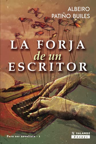 La Forja De Un Escritor -para Hacerse Novelista-