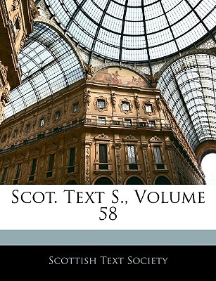 Libro Scot. Text S., Volume 58 - Scottish Text Society, T...
