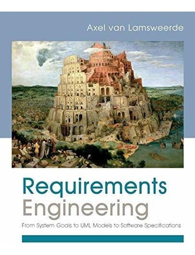 Book : Requirements Engineering From System Goals To Uml...