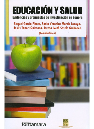 Educación Y Salud, De Mortis Lozoya Tanori Quintana Y S. Editorial Fontamara, Tapa Blanda En Español, 2016