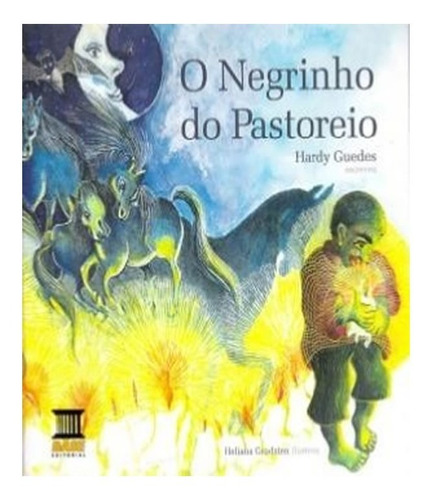 Negrinho Do Pastoreio, O: Negrinho Do Pastoreio, O, De Filho, Hardy Guedes Alcoforado. Editora Base - Didaticos, Capa Mole Em Português