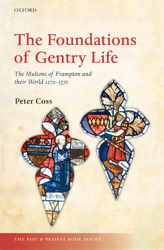 The Foundations Of Gentry Life: The Multons Of Frampton And Their World, 1270-1370, De Coss, Peter. Editorial Oxford Univ Pr, Tapa Dura En Inglés